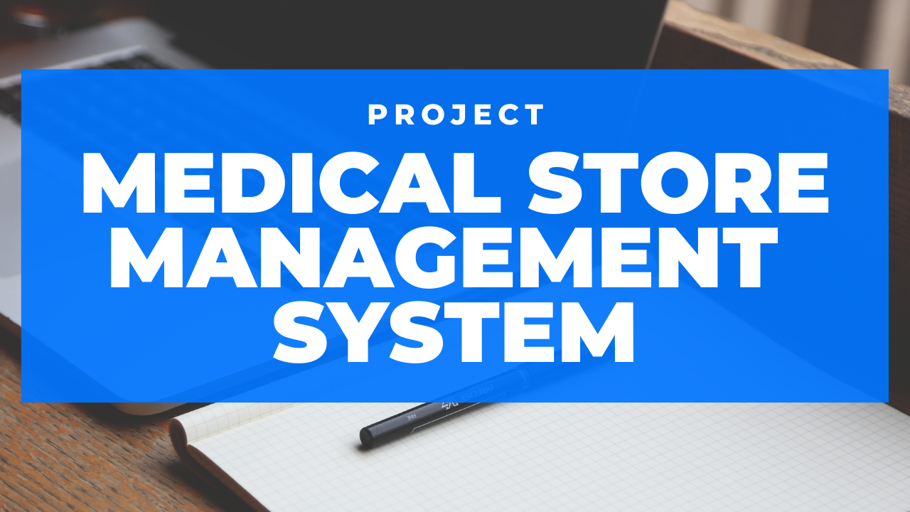 Medical Store management system